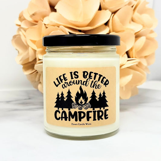 Life Is Better Around The Campfire