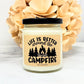 Life Is Better Around The Campfire