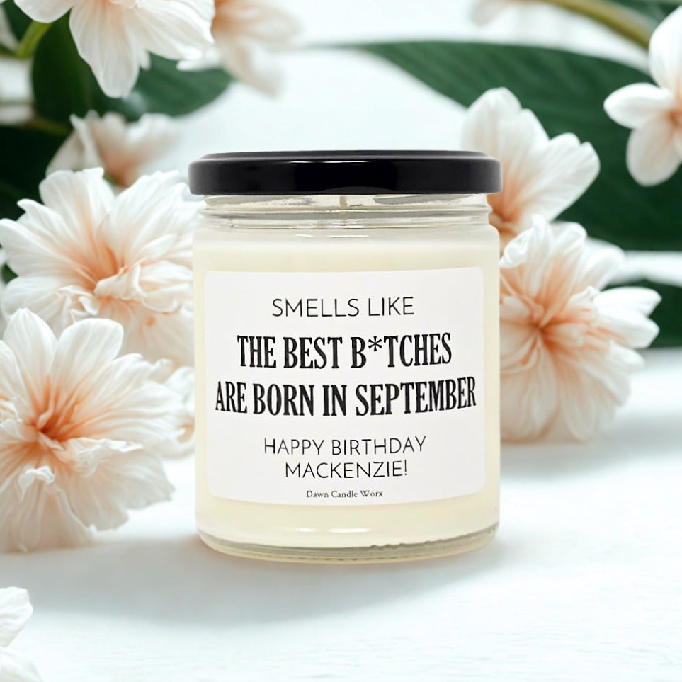 Smells Like The Best B*tches Are Born In September