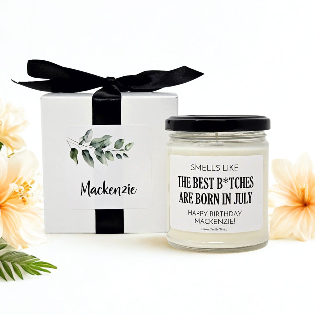 Smells Like The Best B*tches Are Born In July