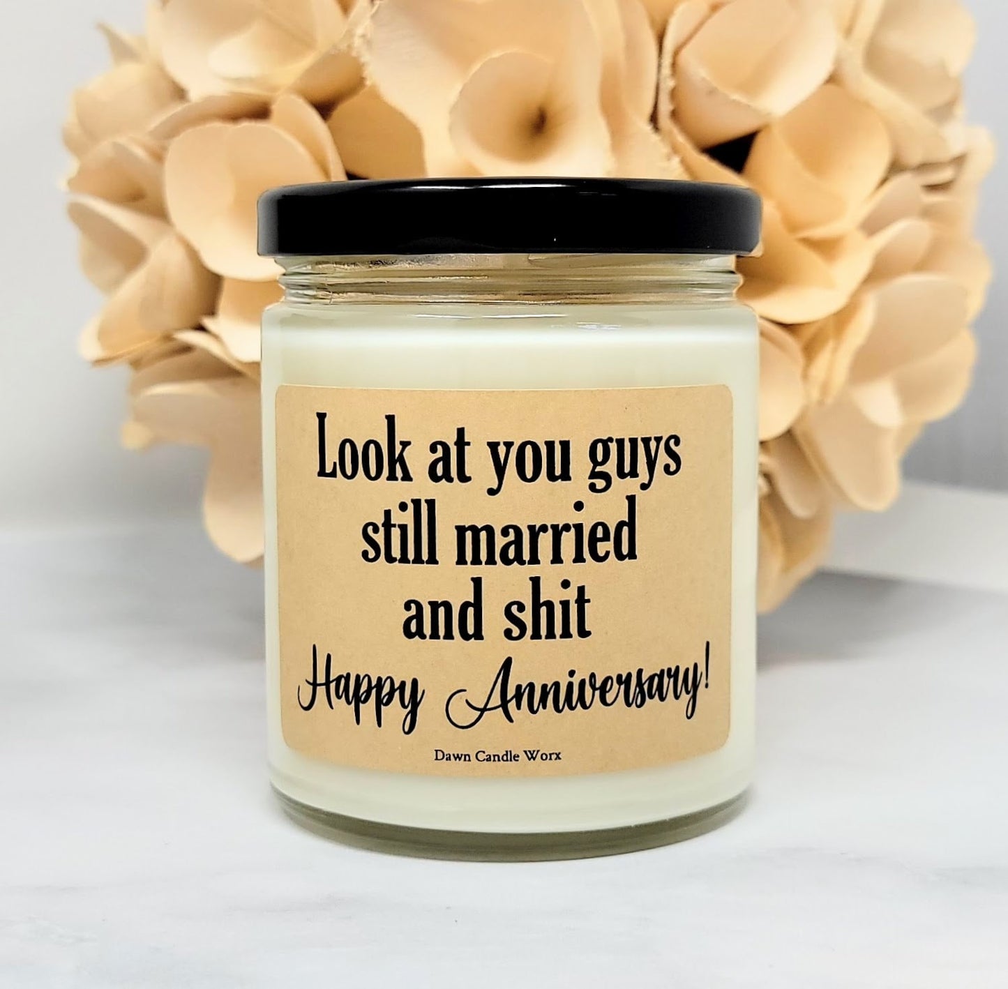 Anniversary Gift Candle - Look At You Guys Still Married