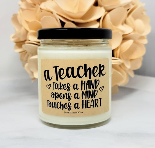 A Teacher Takes A Hand Opens A Mind Touches A Heart