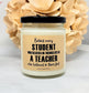 Teacher Candle - Behind Every Student